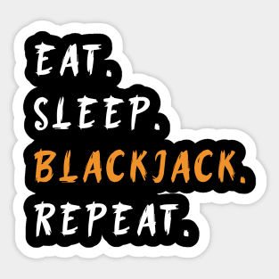 Eat Sleep Blackjack Repeat Funny Sticker